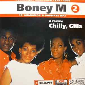 Boney M а также Chilly, Gilla - Boney M (2) - Коллекция Альбомов 1978 - 2000 mp3