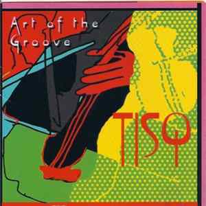 TISQ - Art Of The Groove mp3
