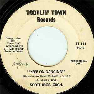 Alvin Cash / Scott Bros. Orch. - Keep On Dancing mp3