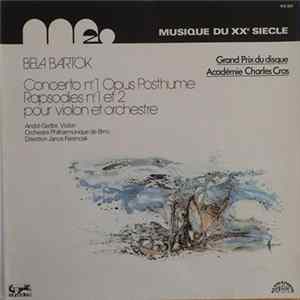 Bela Bartok, André Gertler, Orchestre Philharmonic De Brno Direction Janos Ferencsik - Concerto N°1 Opus Posthume, Rhapsodies N°1 Et 2 Pour Violon Et Orchestre mp3