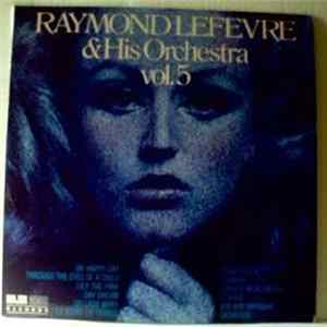 Raymond Lefevre & His Orchestra - Raymond Lefevre & His Orchestra Vol. 5 mp3