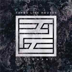 Hands Like Houses - Dissonants mp3
