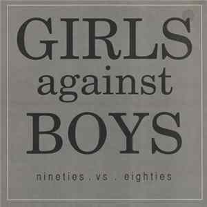 Girls Against Boys - Nineties . Vs . Eighties mp3