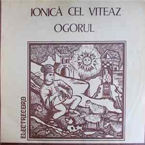 Ion Lilă / Călin Gruia - Ionică Cel Viteaz / Ogorul mp3