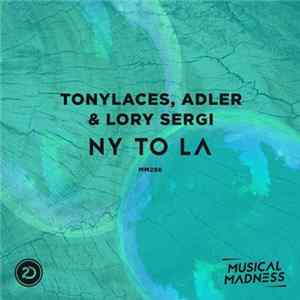 TonyLaces, Adler & Lory Sergi - NY TO LA mp3