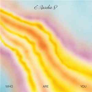 E Ruscha V - Who Are You mp3