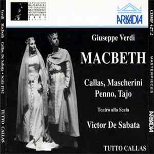 Giuseppe Verdi / Callas, Mascherini, Penno, Tajo, Teatro Alla Scala, Victor De Sabata - Macbeth mp3
