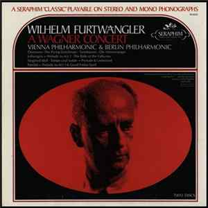 Richard Wagner - Wilhelm Furtwängler, Wiener Philharmoniker, Berliner Philharmoniker - A Wagner Concert mp3