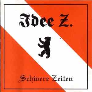 Idee Z. - Schwere Zeiten mp3