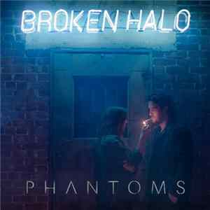 Phantoms - Broken Halo mp3