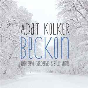 Adam Kolker With Steve Cardenas & Billy Mintz - Beckon mp3