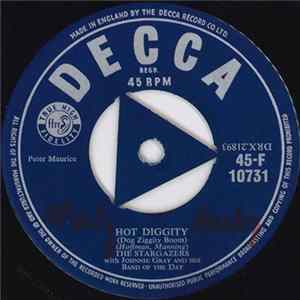 The Stargazers With Johnnie Gray And His Band Of The Day - Hot Diggity (Dog Ziggity Boom) / Rockin' And Rollin' mp3