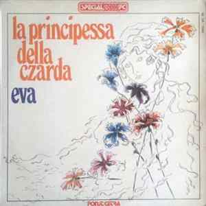 Kálmán - Lehár - Romana Righetti, Elena Baggiore, Ugo Benelli, Carlo Pierangeli, Sante Andreoli, Alvino Misciano - Coro E Orch. Cetra Diretti Da Cesare Gallino - La Principessa Della Czarda / Eva mp3
