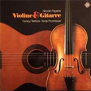 Niccolò Paganini, György Terebesi, Sonja Prunnbauer - Violine & Gitarre mp3