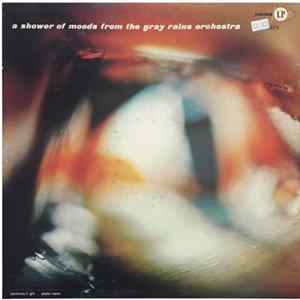 Gray Rains Orchestra - A Shower Of Moods mp3