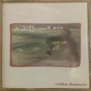 Mike Francis - A Different Air mp3