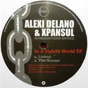 Alexi Delano & Xpansul - In A Hybrid World EP mp3