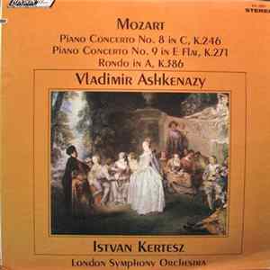 Mozart, Ashkenazy, London Symphony, Kertesz - Piano Concerto No. 8 In C, K.246 / Piano Concerto No. 9 In E Flat, K.271 / Rondo In A, K.386 mp3