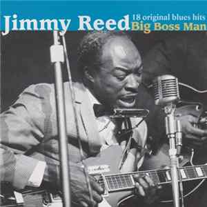 Jimmy Reed - Big Boss Man mp3