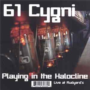 61 Cygni - Playing in the Halocline: Live ay Rudyard's mp3