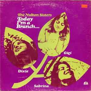 The Nulton Sisters - Today I'm A Branch mp3