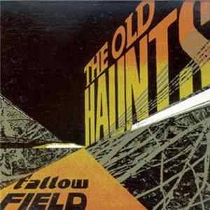 The Old Haunts - Fallow Field mp3