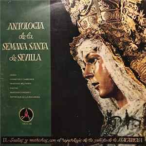 Various - Antologia De La Semana Santa De Sevilla (II. - Saetas Y Marchas, Con El Reportaje De La Salida De La Macarena) mp3