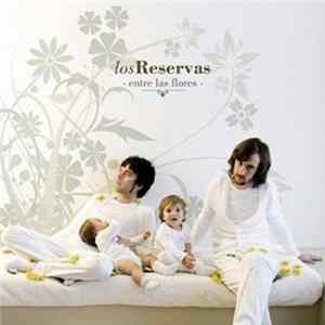 Los Reservas - Entre Las Flores mp3