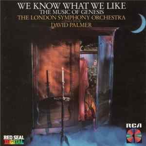 The London Symphony Orchestra Conducted By David Palmer - We Know What We Like (The Music Of Genesis) mp3