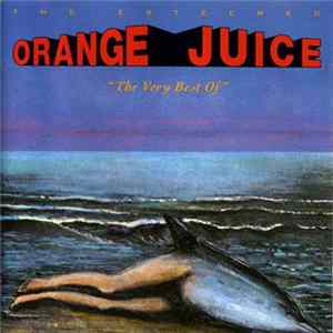 Orange Juice - The Very Best Of mp3
