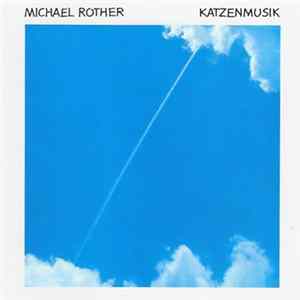 Michael Rother - Katzenmusik mp3