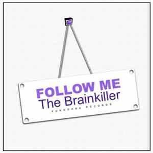The Brainkiller - Follow Me mp3