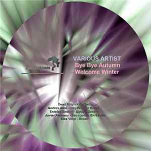 Various - Bye Bye Autumn Welcome Winter mp3