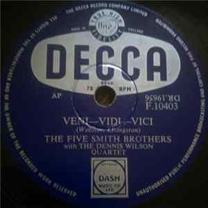 The Five Smith Brothers With The Dennis Wilson Quartet - Veni-Vidi-Vici / A.B.C. Boogie mp3