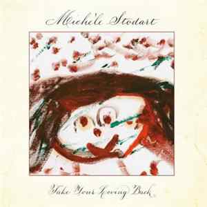 Michèle Stodart - Take Your Loving Back mp3