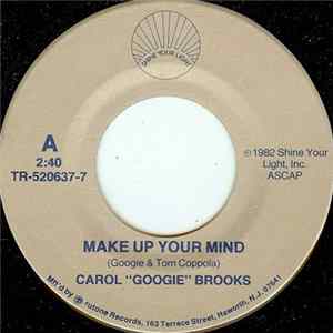 Carol "Googie" Brooks - Make Up Your Mind mp3