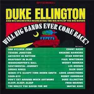 Duke Ellington And His Orchestra - Will Big Bands Ever Come Back? mp3