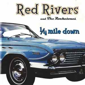 Red Rivers And The Rocketones - 1/4 Mile Down mp3