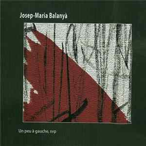 Josep-Maria Balanyà - Un Peu À Gauche, Svp mp3