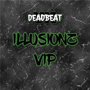 Deadbeat UK - Illusionz VIP mp3