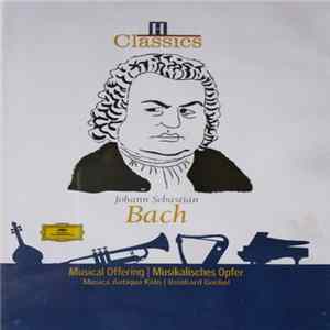 Johann Sebastian Bach, Musica Antiqua Köln, Reinhard Goebel - Musical Offering / Musikalisches Opfer mp3