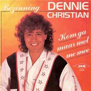 Dennie Christian - Kom Ga Maar Met Me Mee / Bezinning mp3
