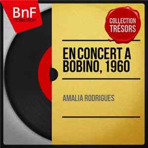 Amalia Rodrigues - E Concert A Bobino, 1960 mp3