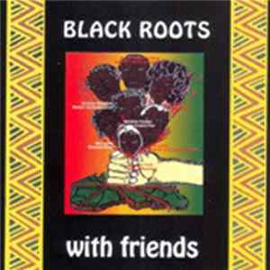 Black Roots - With Friends mp3