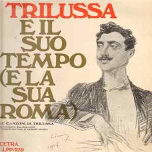 Trilussa Carlo Alberto Camillo Mariano Salustri Giuseppe Micheli - Trilussa E Il Suo Tempo (E La Sua Roma) mp3
