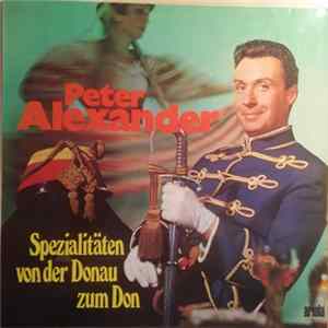 Peter Alexander - Spezialitäten Von Der Donau Zum Don mp3