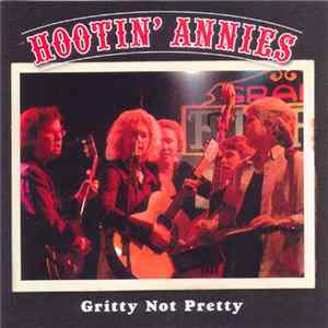 Hootin' Annies - Gritty Not Pretty mp3