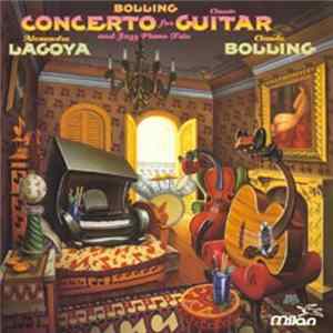 Claude Bolling / Alexandre Lagoya - Concerto For Classic Guitar And Jazz Piano Trio mp3
