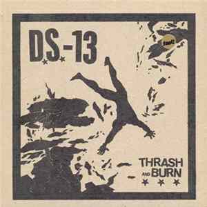 D.S.-13 - Thrash And Burn mp3
