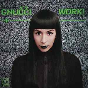 GNUČČI - Work! mp3